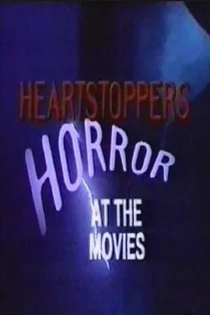 Постер: Heartstoppers: Horror at the Movies