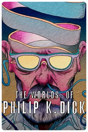Постер: The Worlds of Philip K. Dick
