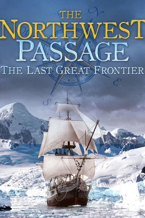 Постер: The Northwest Passage: The Last Great Frontier