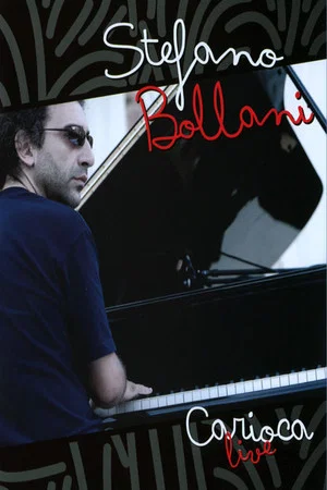 Постер: Stefano Bollani - Carioca Live