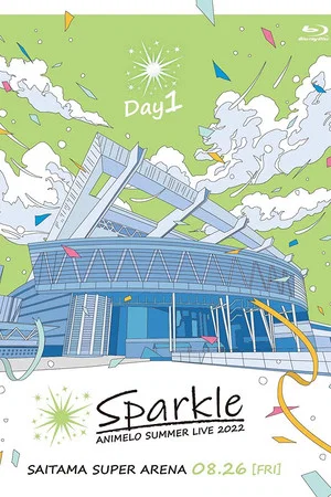Постер: Animelo Summer Live 2022 -Sparkle- DAY1