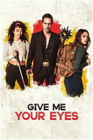 Постер: Give Me Your Eyes