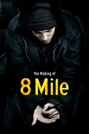 Постер: The Making of '8 Mile'