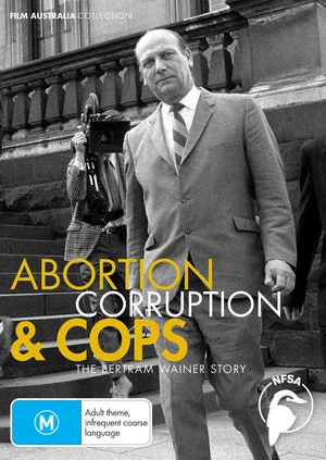 Постер: Abortion, Corruption and Cops: The Bertram Wainer Story