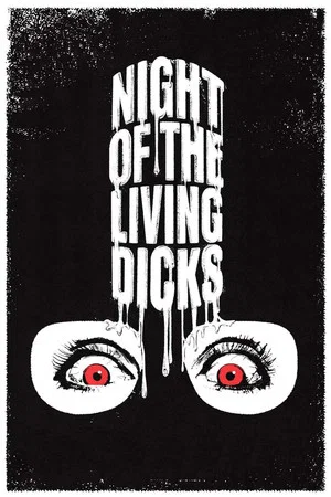 Постер: Night of the Living Dicks