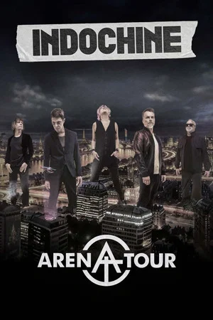 Постер: Indochine - Arena Tour, le concert événement