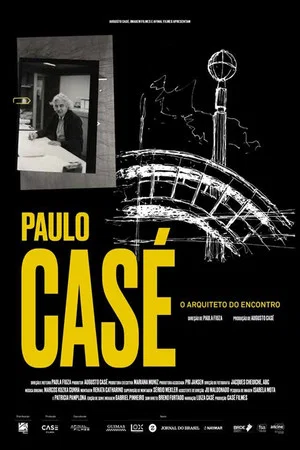 Постер: Paulo Casé - O arquiteto do encontro
