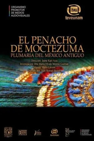 Постер: El penacho de Moctezuma: plumaria del México antiguo.