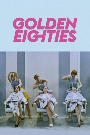 Постер: Golden Eighties
