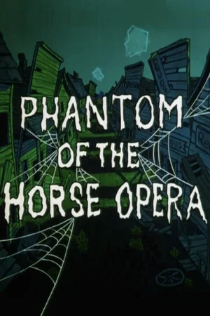 Постер: Phantom of the Horse Opera