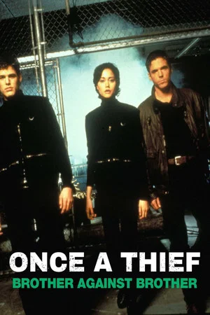 Постер: Once a Thief: Brother Against Brother