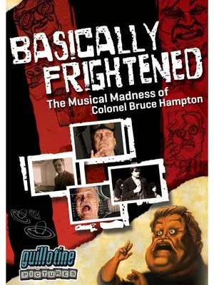 Постер: Basically Frightened: The Musical Madness of Colonel Bruce Hampton