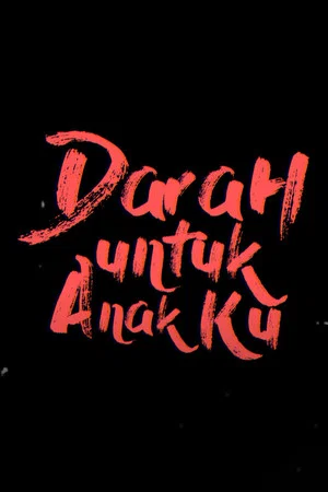 Постер: Darah Untuk Anakku