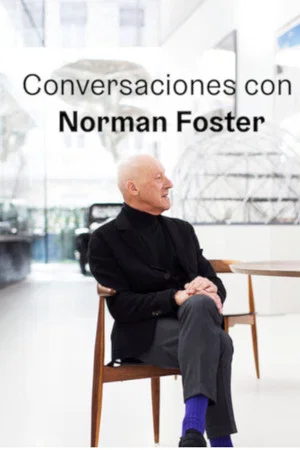 Постер: Conversaciones con Norman Foster