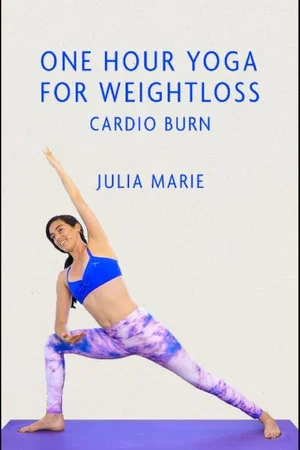 Постер: One Hour Yoga for Weight Loss: Cardio Burn With Julia Marie