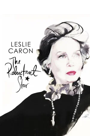 Постер: Leslie Caron: The Reluctant Star