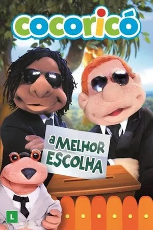 Постер: Cocoricó – A Melhor Escolha