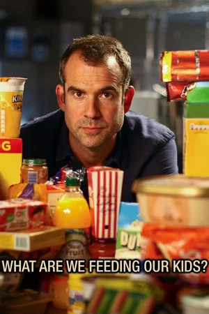 Постер: What Are We Feeding Our Kids?
