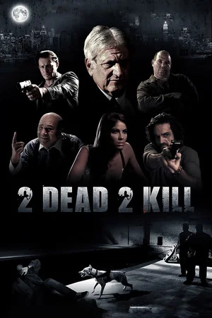 Постер: 2 Dead 2 Kill