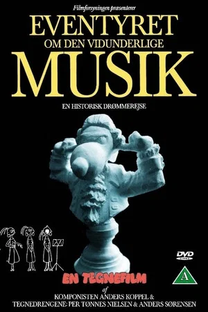 Постер: Eventyret om den vidunderlige musik