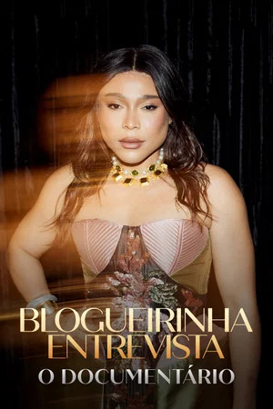 Постер: Blogueirinha Entrevista: O Documentário