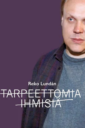 Постер: Tarpeettomia ihmisiä