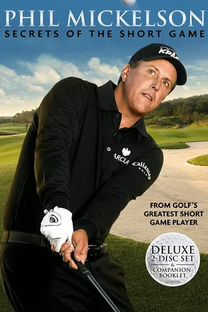 Постер: Phil Mickelson : Secrets of the Short Game
