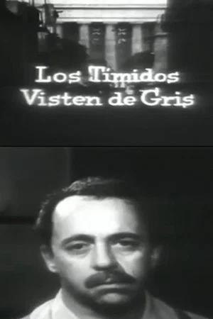 Постер: Los tímidos visten de gris