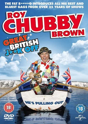 Постер: Roy Chubby Brown: Great British Jerk Off