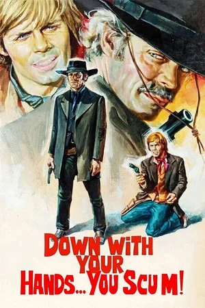 Постер: Down with Your Hands... You Scum!