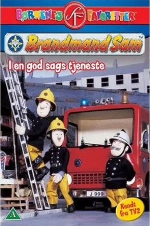 Постер: Brandmand Sam - I En God Sags Tjeneste