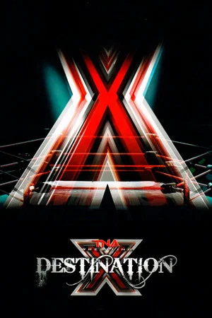 Постер: TNA Destination X 2011