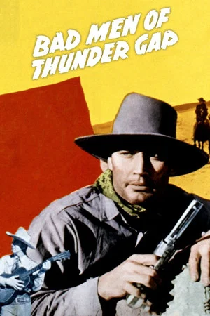 Постер: Bad Men of Thunder Gap
