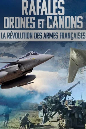 Постер: Rafale, drones et canons : la révolution des armes françaises