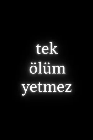 Постер: Tek Ölüm Yetmez