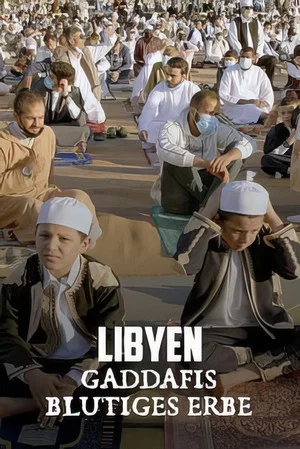 Постер: Libya – Gaddafi’s Bloody Legacy