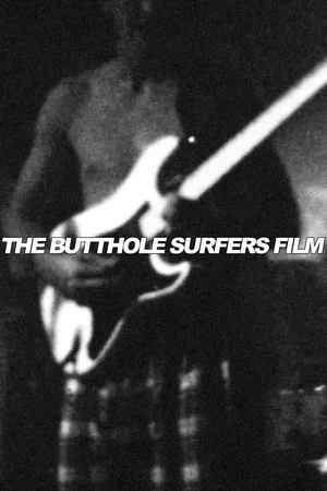 Постер: The Butthole Surfers Film