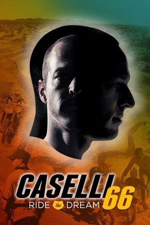 Постер: Caselli 66: Ride the Dream