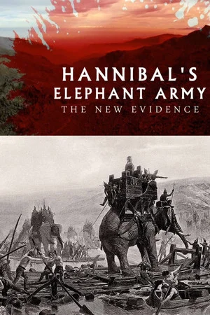 Постер: Hannibal's Elephant Army: The New Evidence