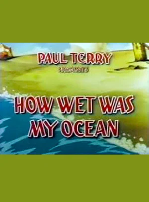Постер: How Wet Was My Ocean