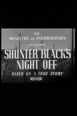 Постер: Shunter Black's Night Off
