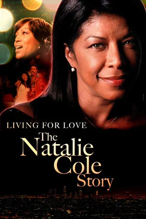 Постер: Livin' for Love: The Natalie Cole Story