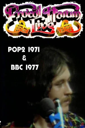 Постер: Procol Harum - Live - POP2 (1971) & BBC (1977)