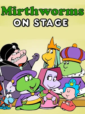 Постер: Mirthworms on Stage