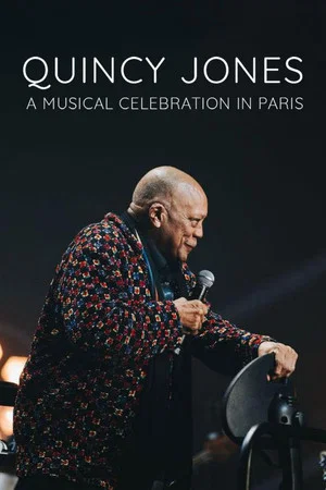 Постер: Quincy Jones: A Musical Celebration in Paris
