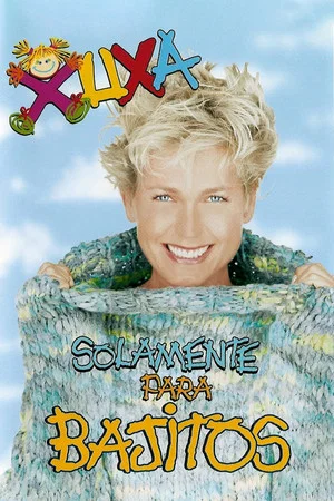 Постер: Xuxa Solamente Para Bajitos