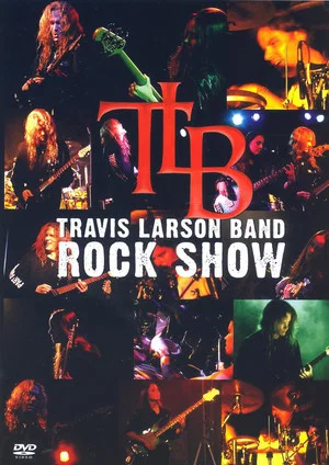 Постер: Travis Larson Band - Rock Show