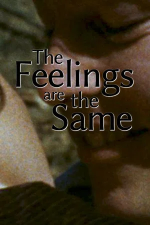 Постер: The Feelings Are the Same
