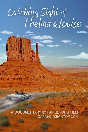 Постер: Catching Sight of Thelma & Louise