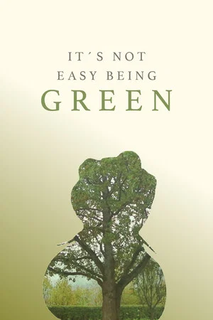Постер: It's Not Easy Being Green